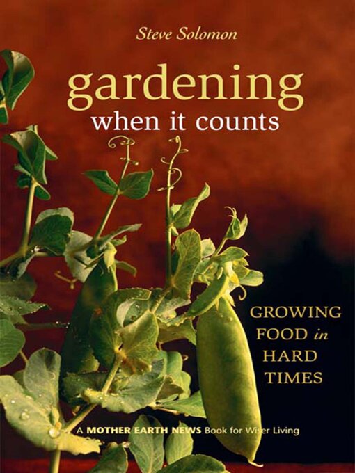 Title details for Gardening When It Counts by Steve Solomon - Wait list